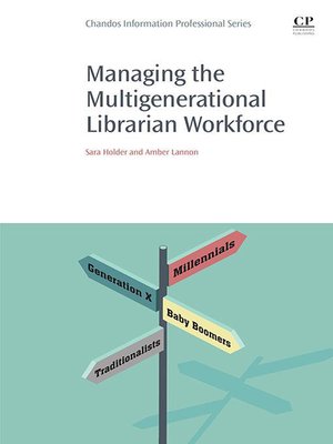 cover image of Managing the Multigenerational Librarian Workforce